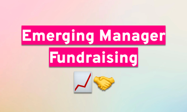 The Emerging Manager Fundraising Guide