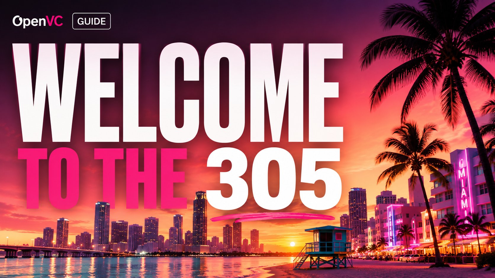 OpenVC Guide: The Miami Venture Ecosystem