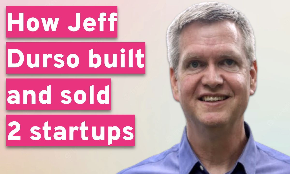 How Jeff Durso built and sold 2 startups in a row