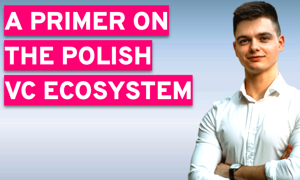 A primer on the Polish VC ecosystem