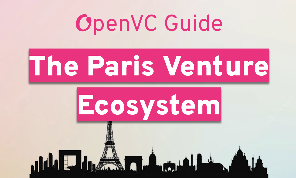 OpenVC Guide: The Paris Venture Ecosystem