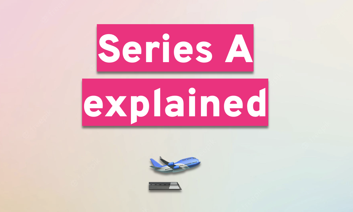 Series A explained