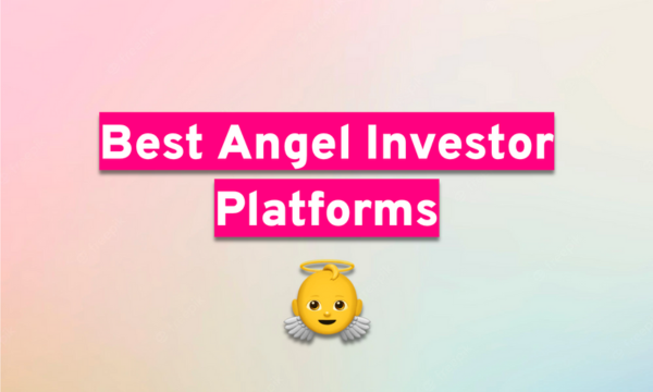 Best Angel Investor Platforms & Websites for Startup Funding