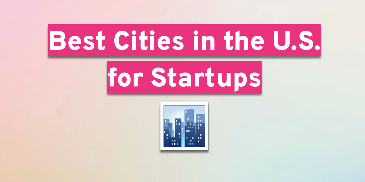 15 Best Cities for Startups in the United States in 2026
