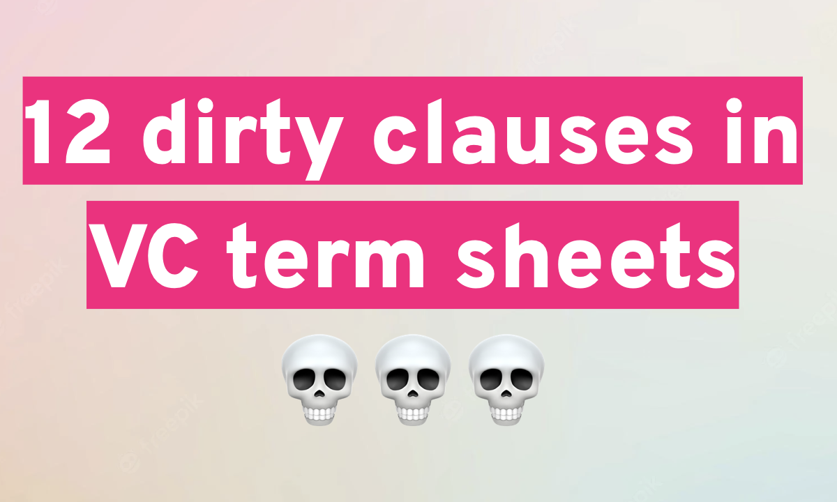 12 dirty clauses in VC term sheets