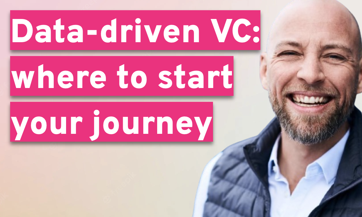 Data-driven VC: where to start your journey
