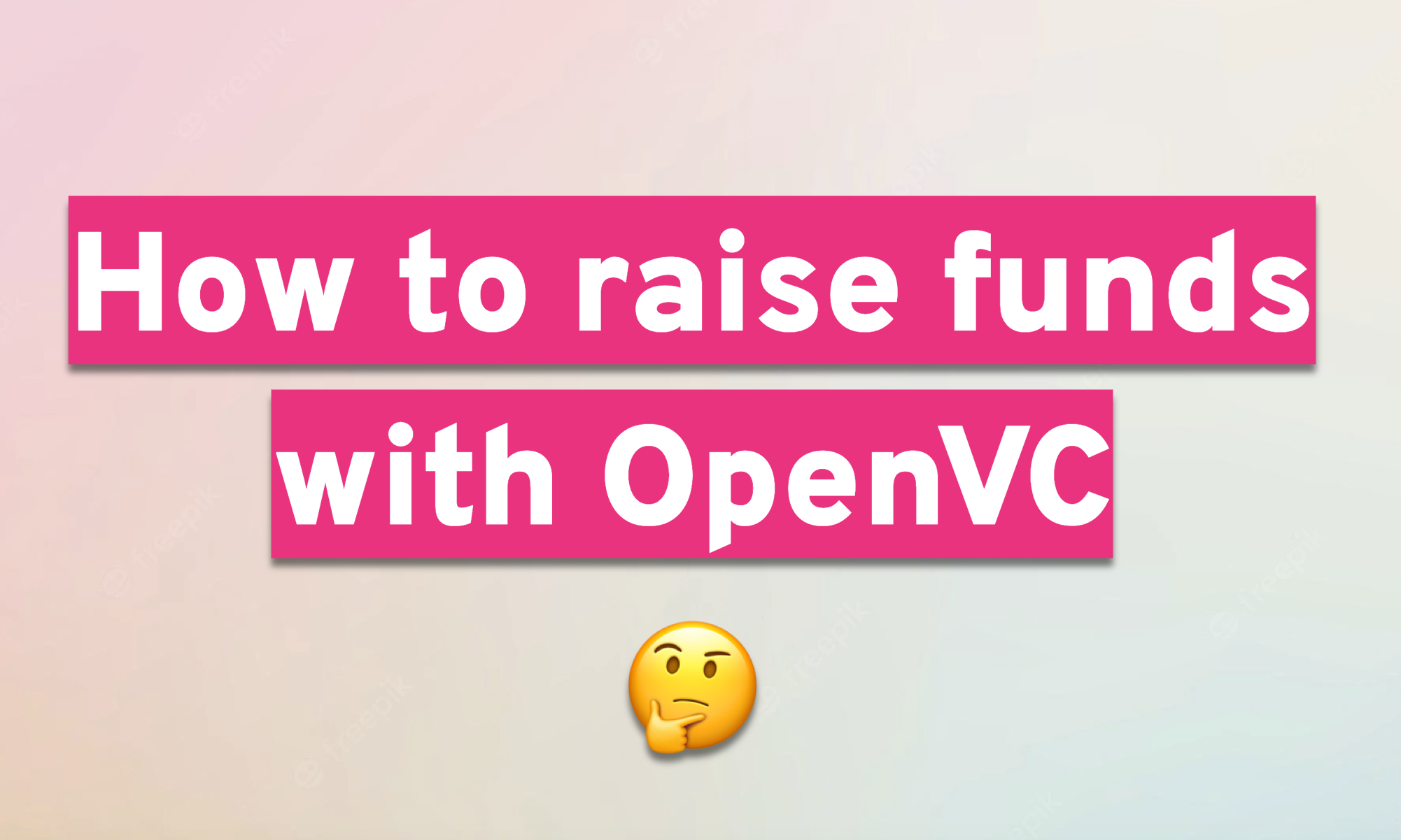 How to raise funds with OpenVC