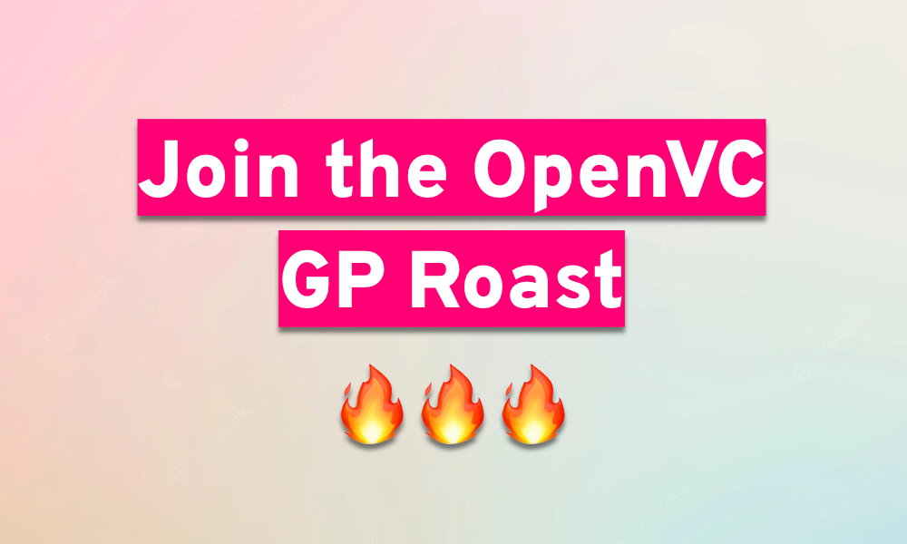 Join the OpenVC GP Roast