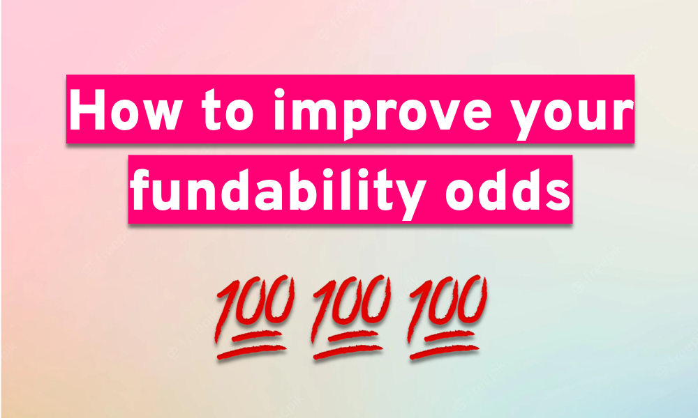 How to improve your fundability odds