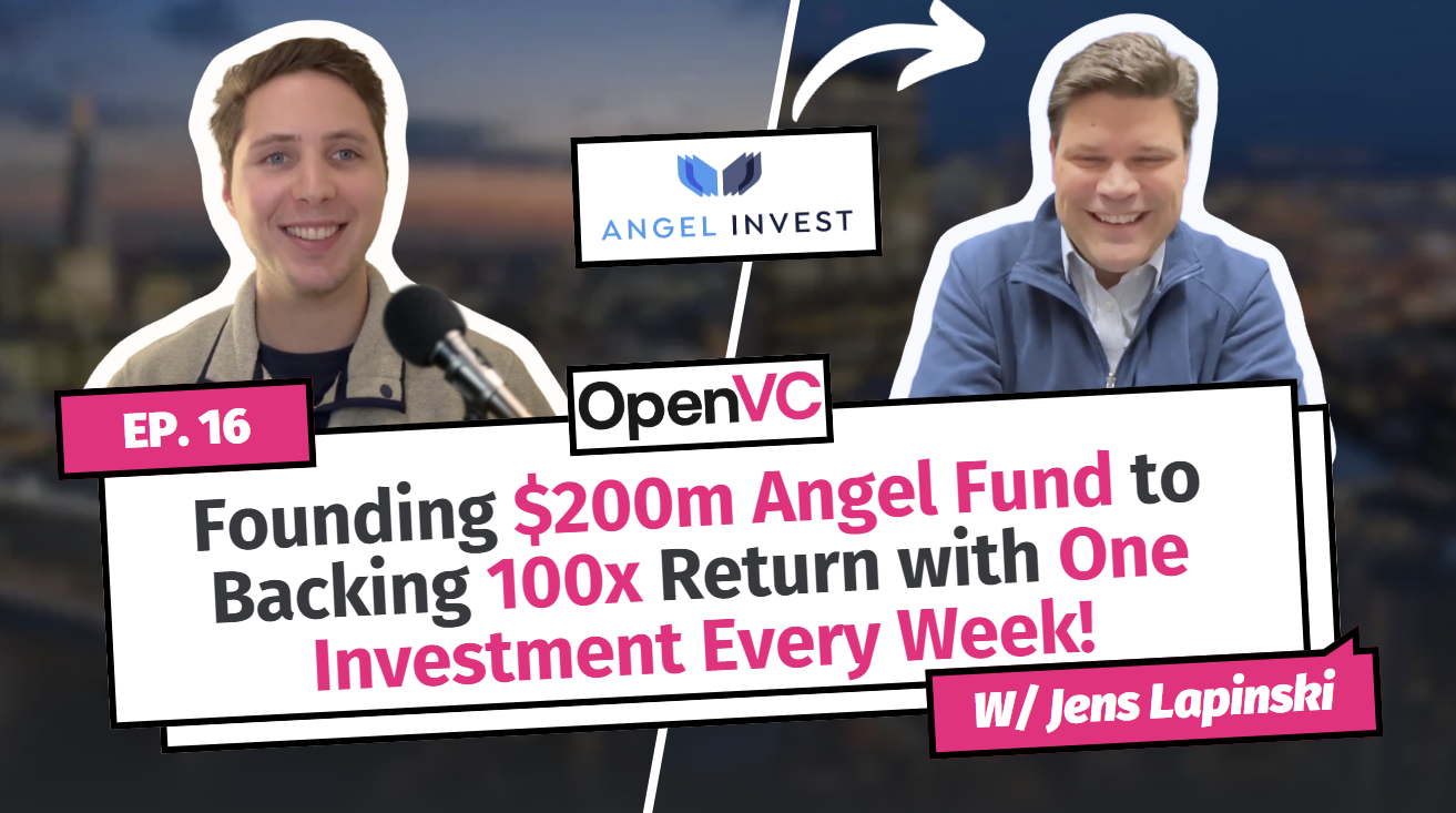 Jens Lapinski: From Founding $200m Angel Fund to Backing 100x Return with One Investment Every Week