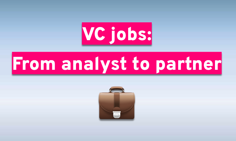 Venture Capital Jobs – From analyst to partner