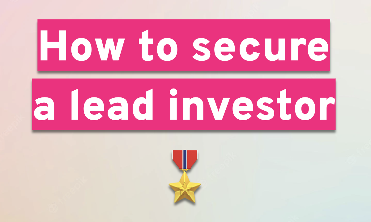 How to secure a lead investor for your startup?