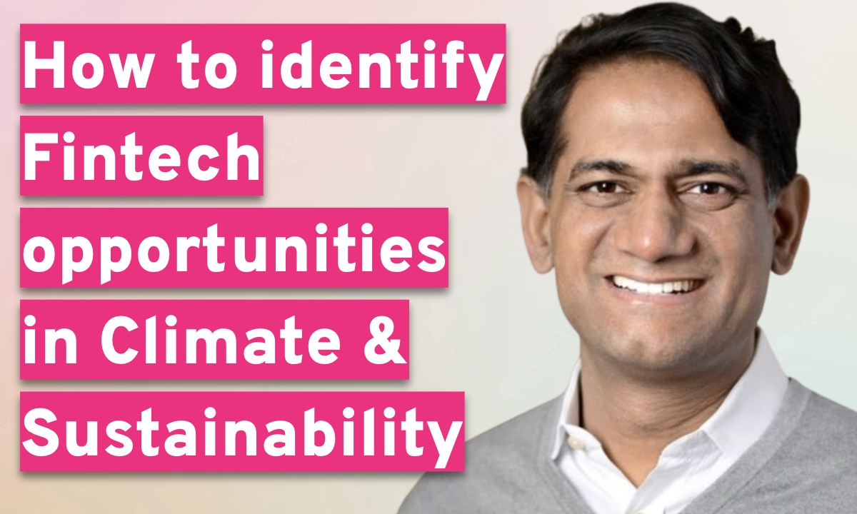 How to identify Fintech opportunities in Climate and Sustainability