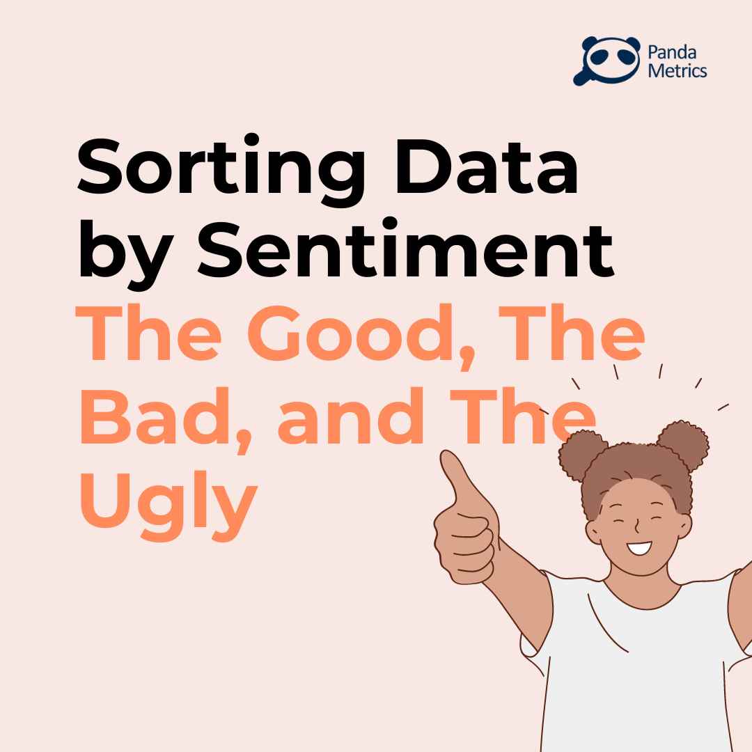  Sorting Data by Sentiment: The Good, The Bad, and The Ugly