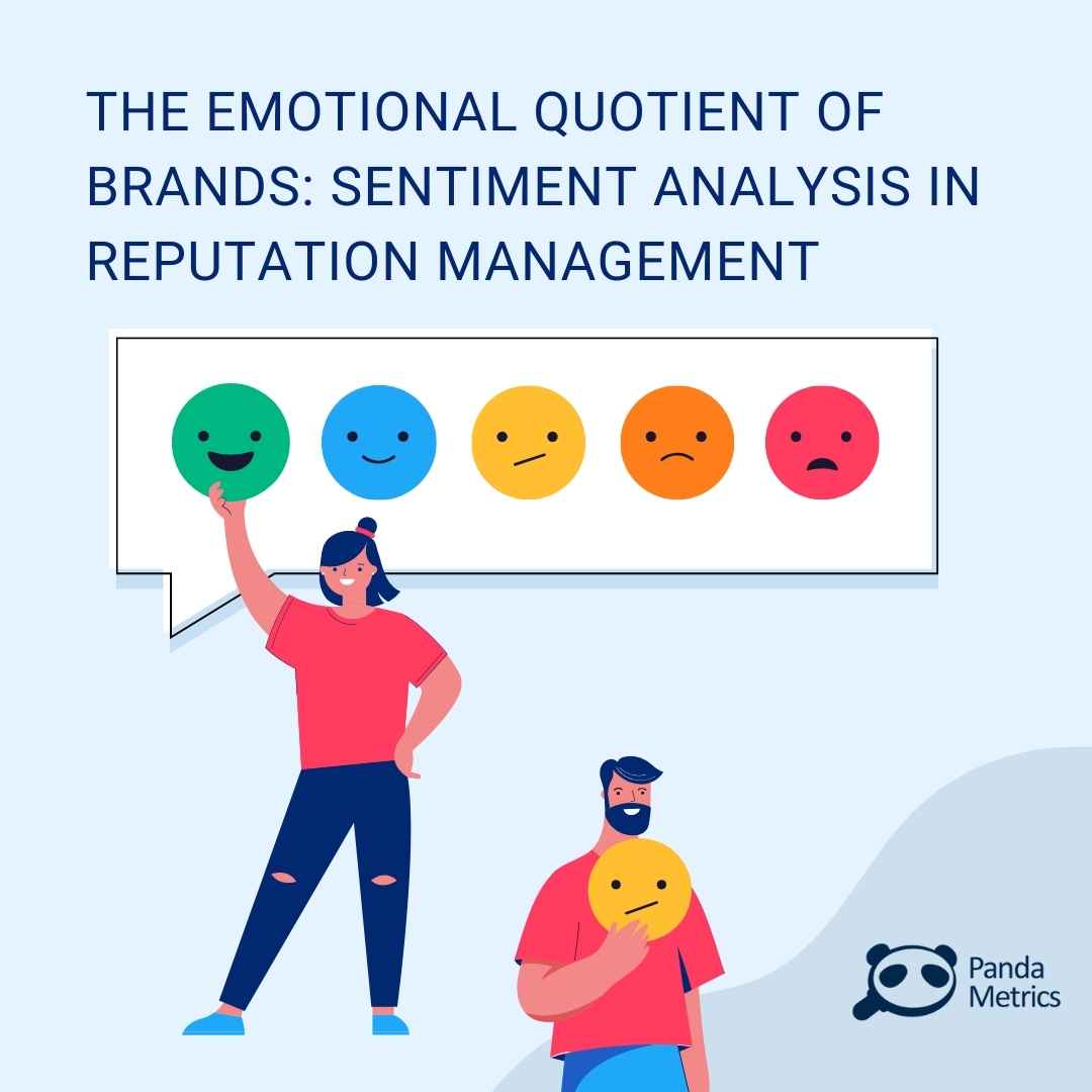 The Emotional Quotient of Brands: Sentiment Analysis in Reputation Management
