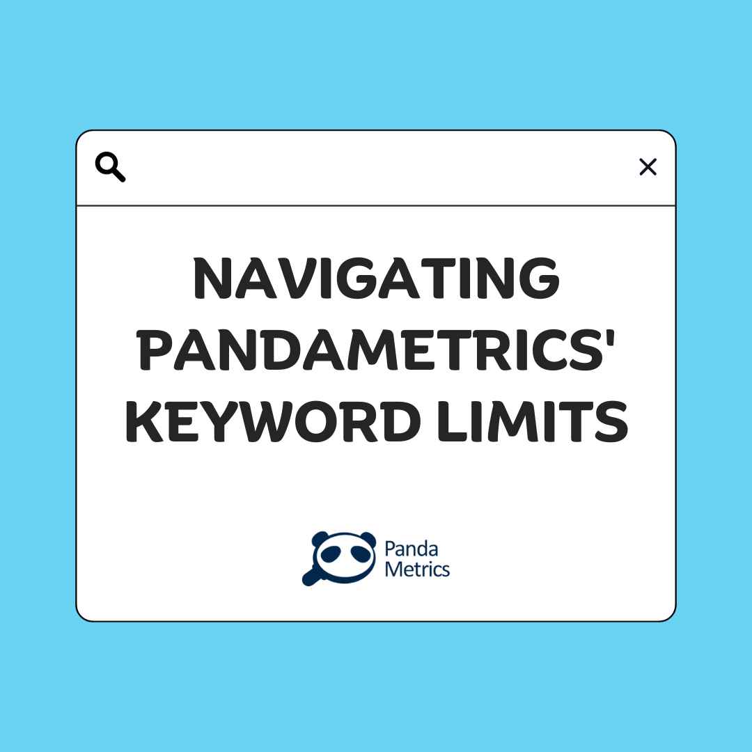 Navigating PandaMetrics' Keyword Limits