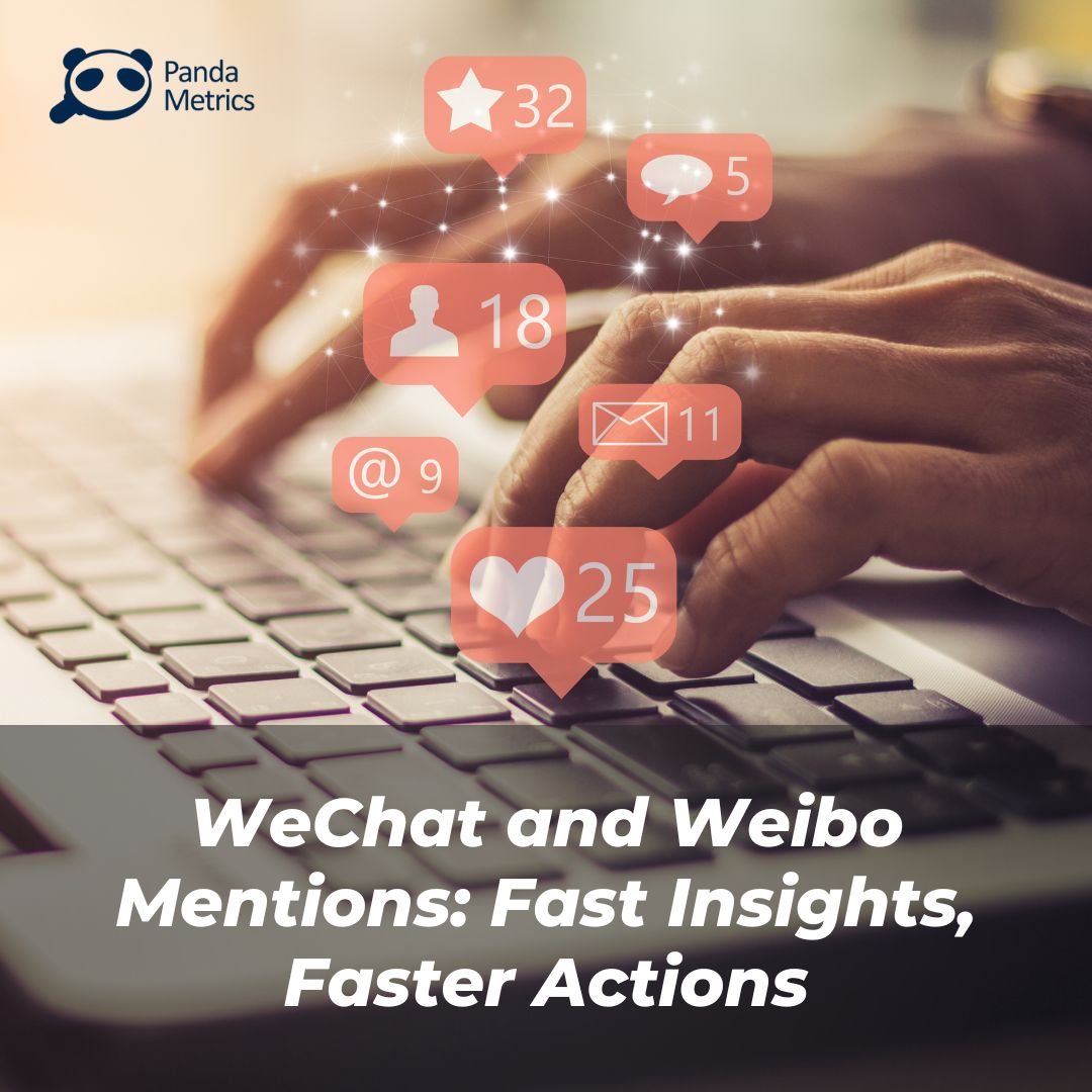 WeChat and Weibo Mentions: Fast Insights, Faster Actions