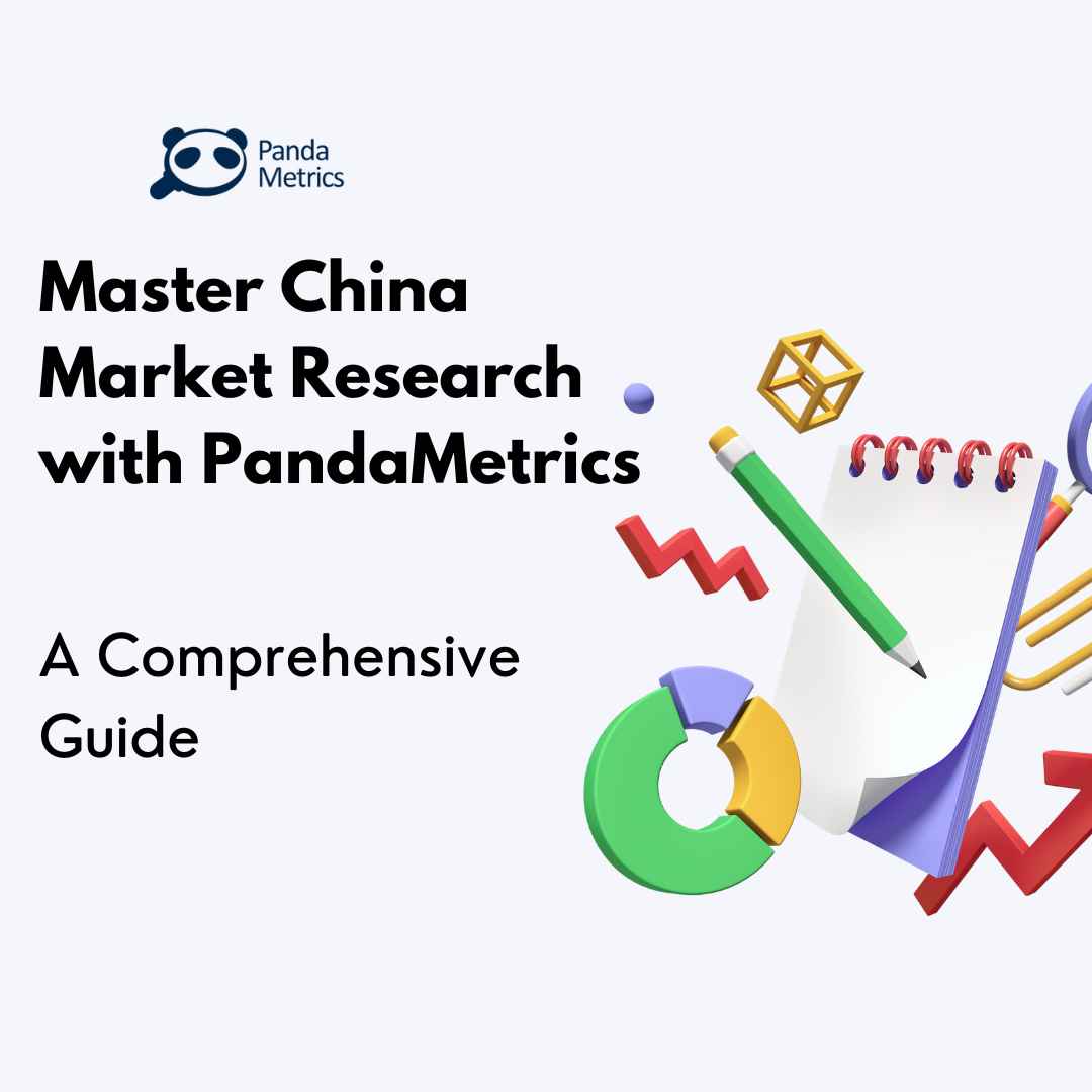 Unlocking the Secrets of the China Market with PandaMetrics