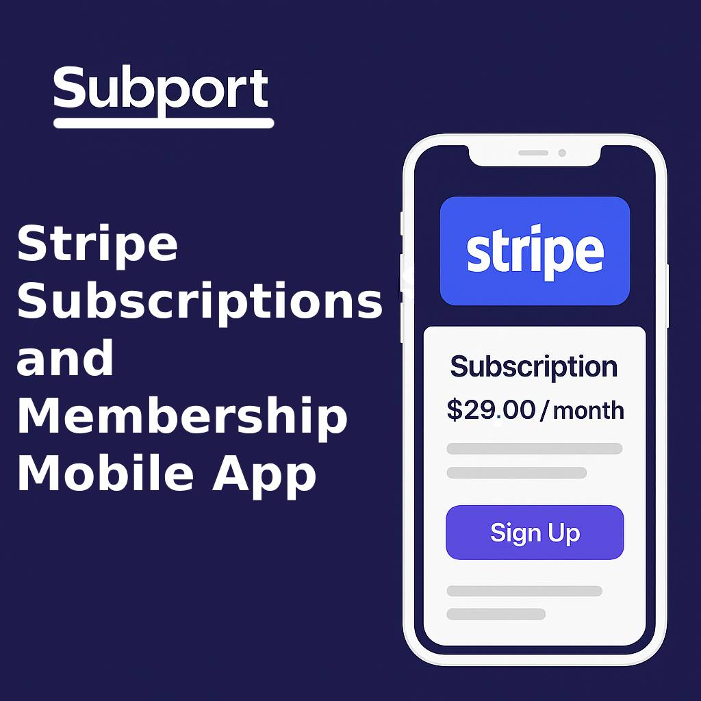 Stripe Subscriptions and Membership Mobile App