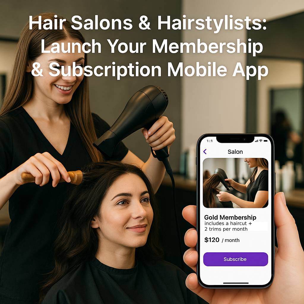 Hair Salons (Hairstylist) Membership and Subscription Mobile App 