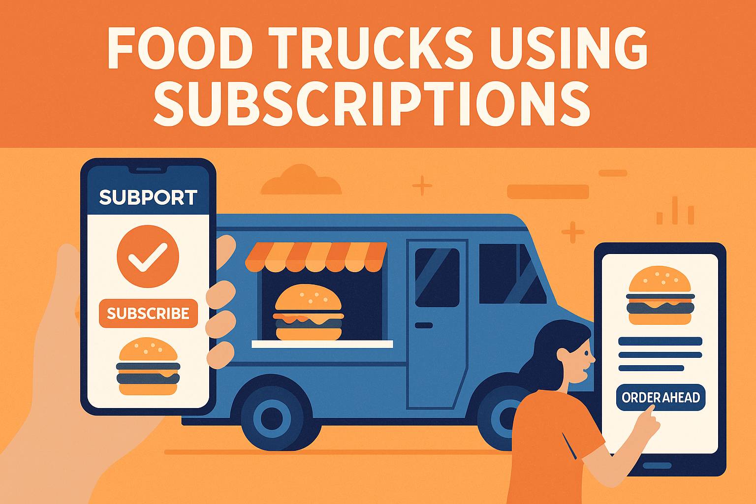 Food Trucks Using Subscriptions