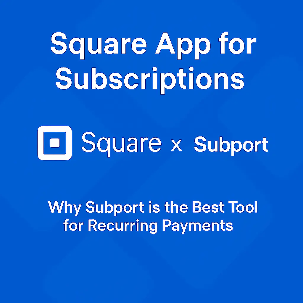 Square App for Subscriptions: Best for Recurring Payments