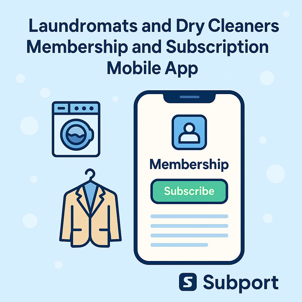 Laundromats and Dry Cleaners Membership and Subscription Mobile App