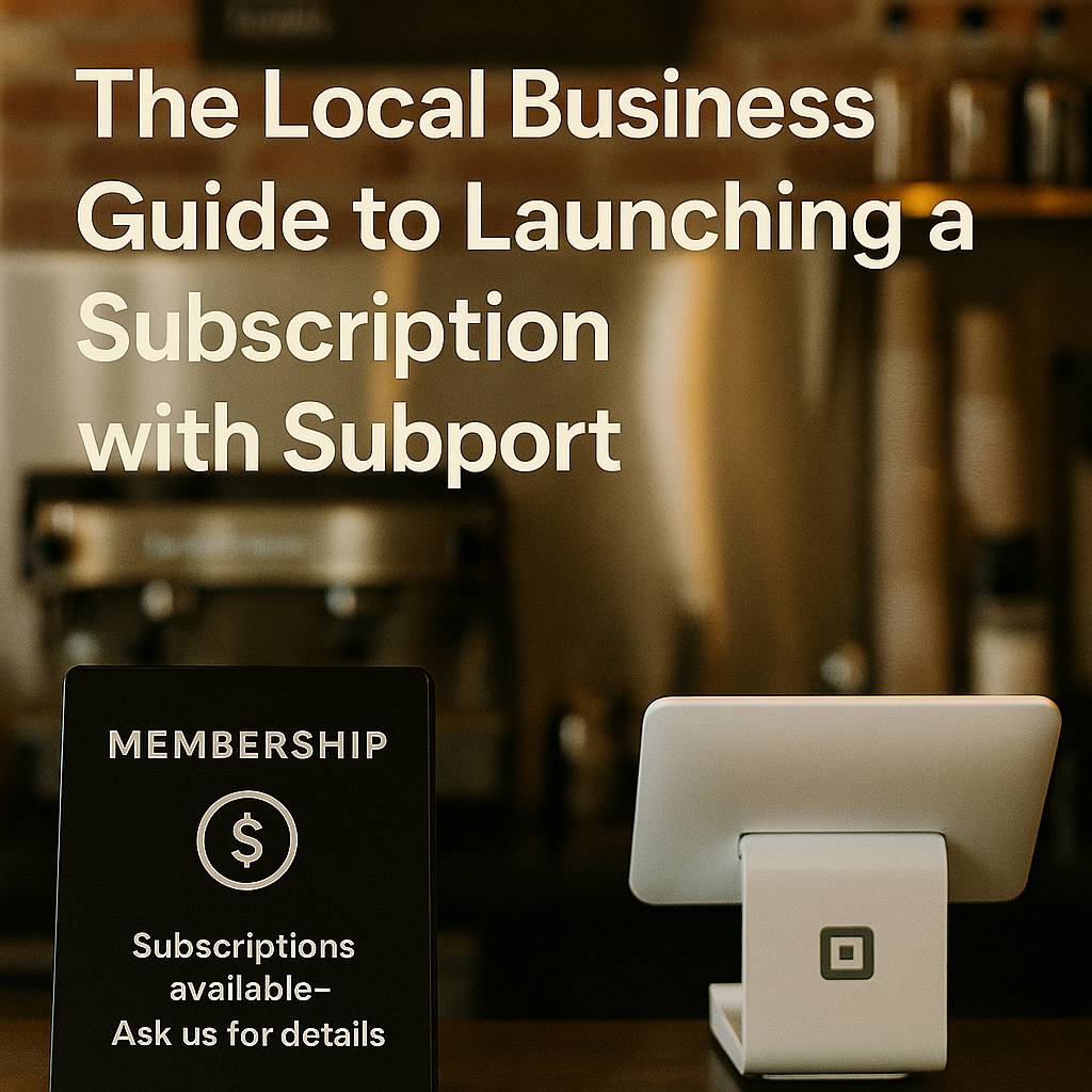 The Local Business Guide to Launching a Subscription with Subport