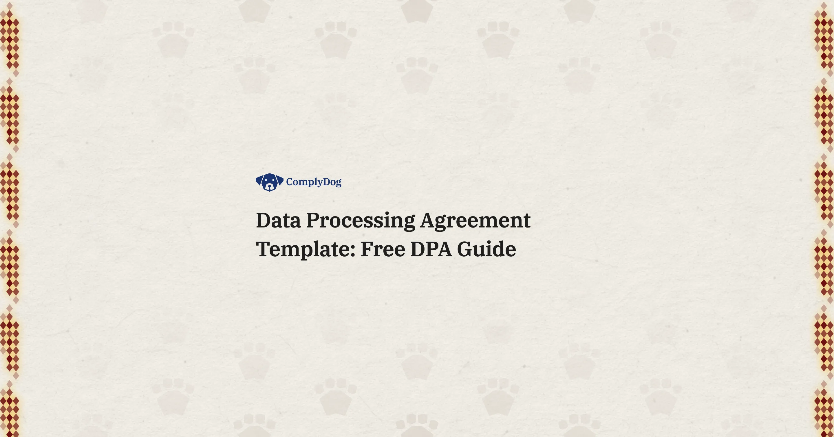 Data Processing Agreement Template: Free DPA Guide