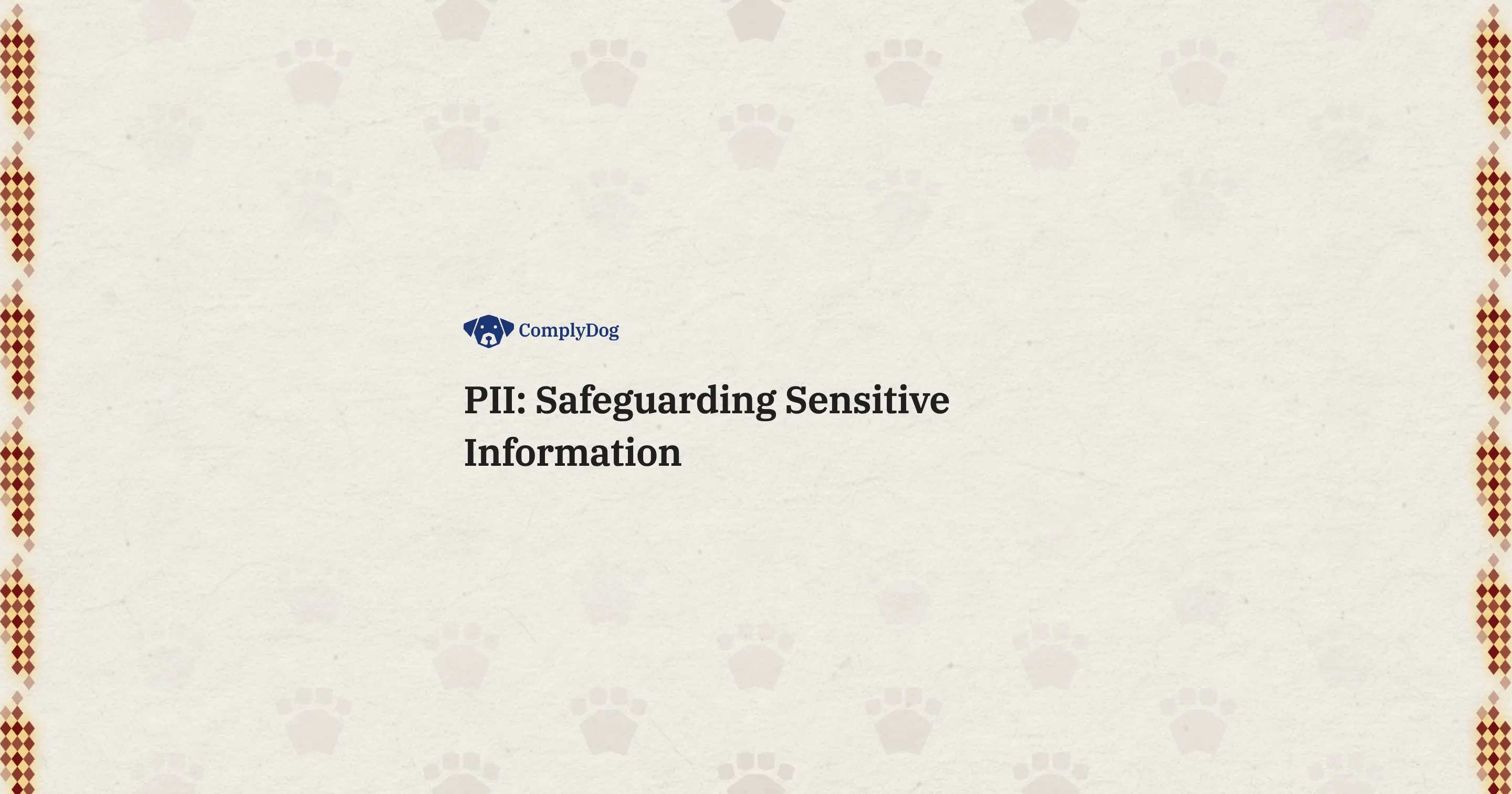 PII: Safeguarding Sensitive Information