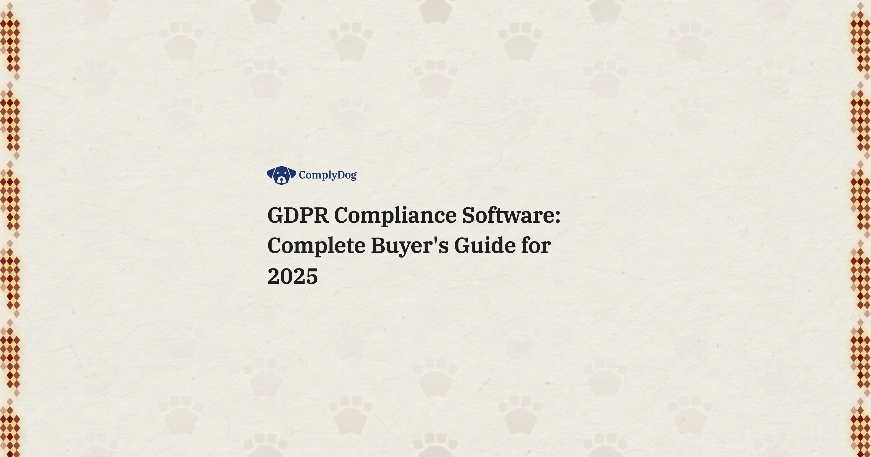 GDPR Compliance Software: Complete Buyer's Guide for 2025