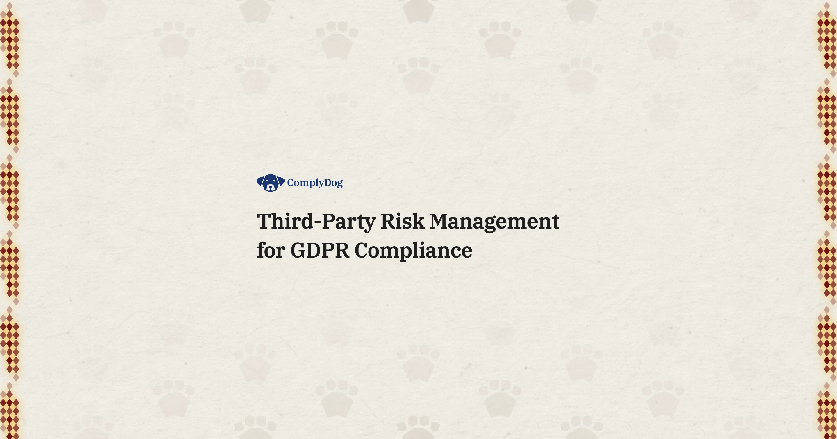 Third-Party Risk Management for GDPR Compliance