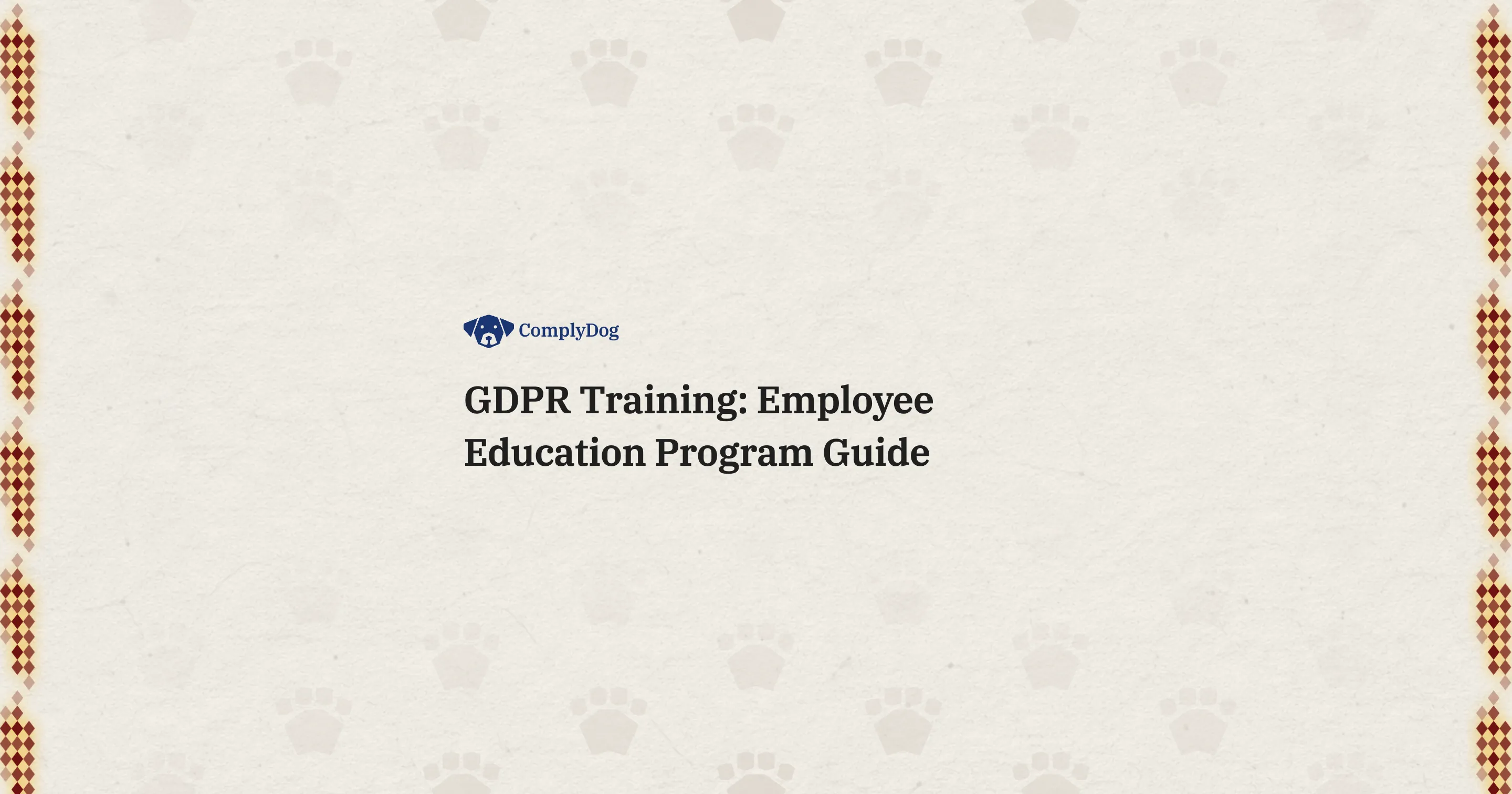 GDPR Training: Employee Education Program Guide