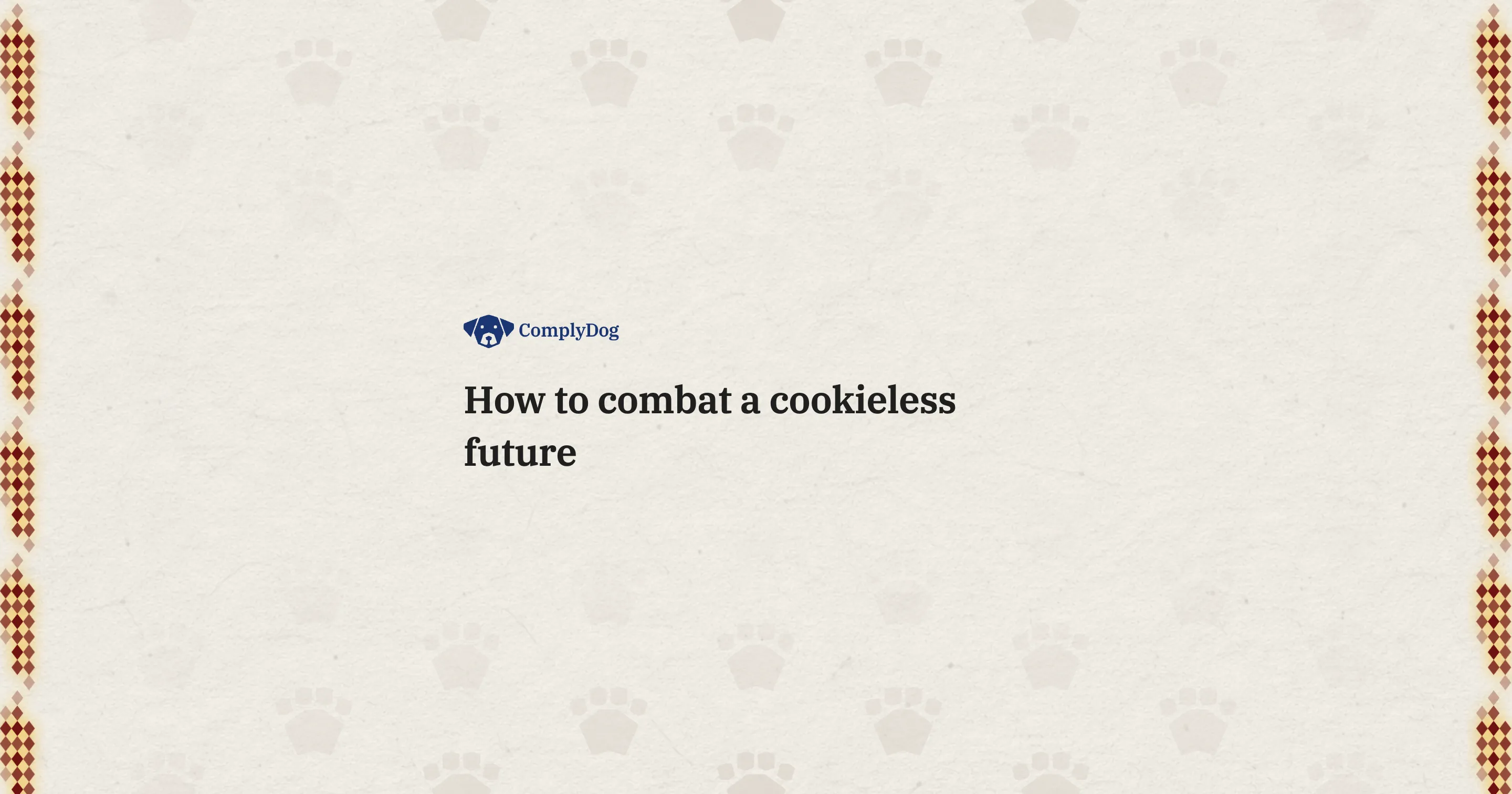 How to combat a cookieless future