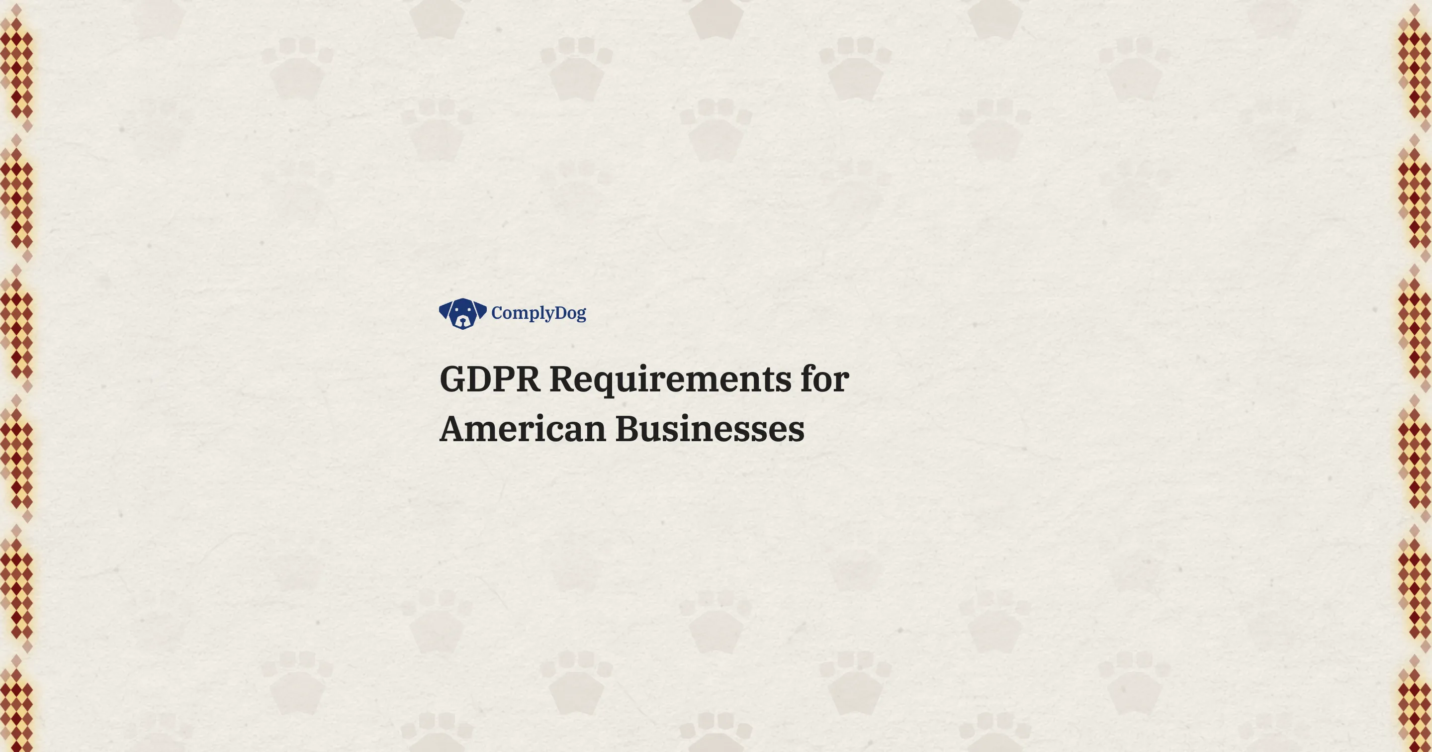 GDPR Requirements for American Businesses