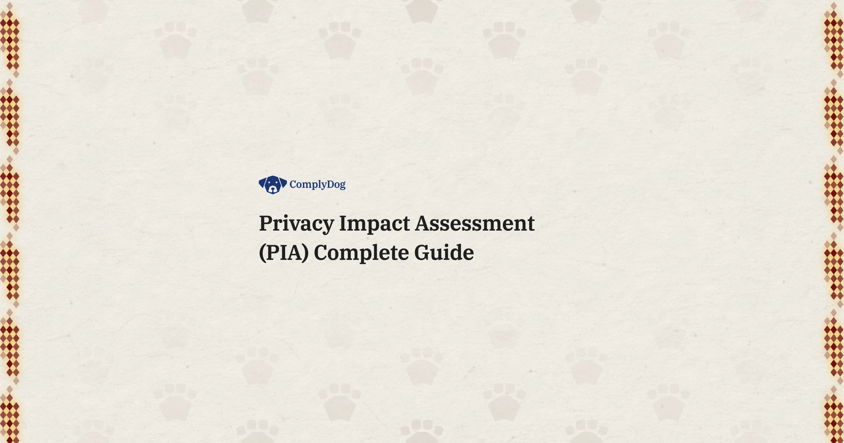 Privacy Impact Assessment (PIA) Complete Guide