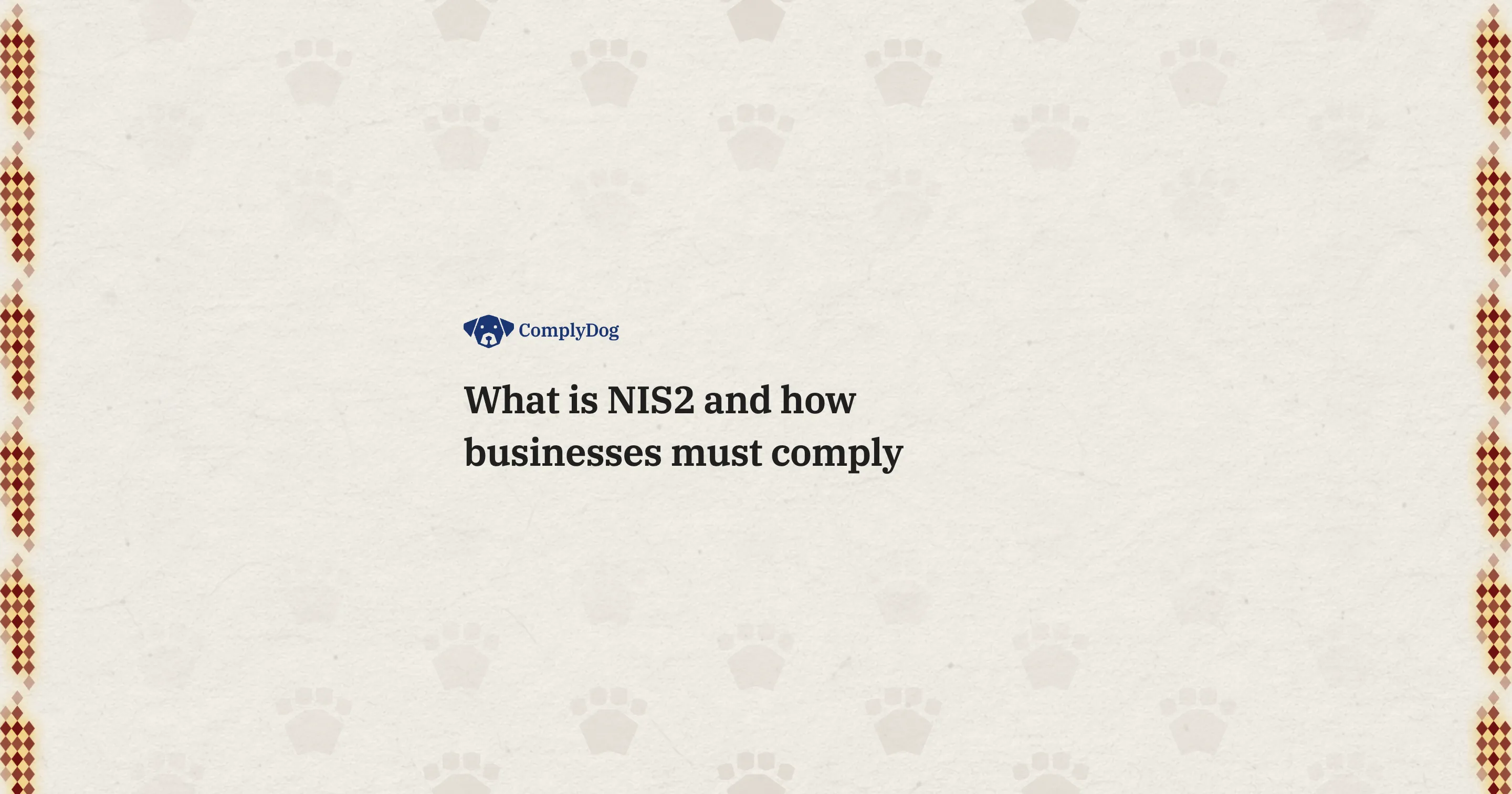 What is NIS2 and how  businesses must comply