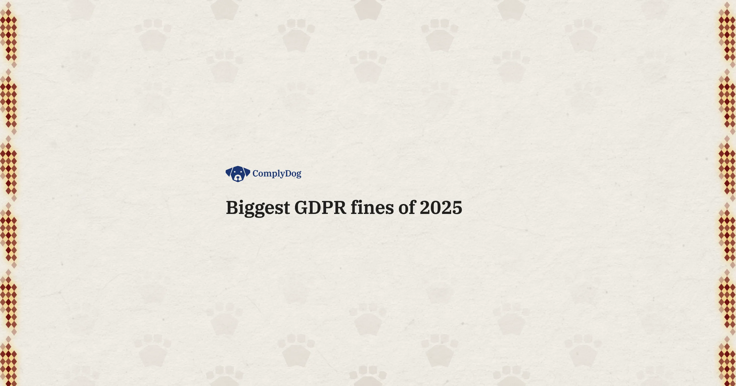 Biggest GDPR fines of 2025