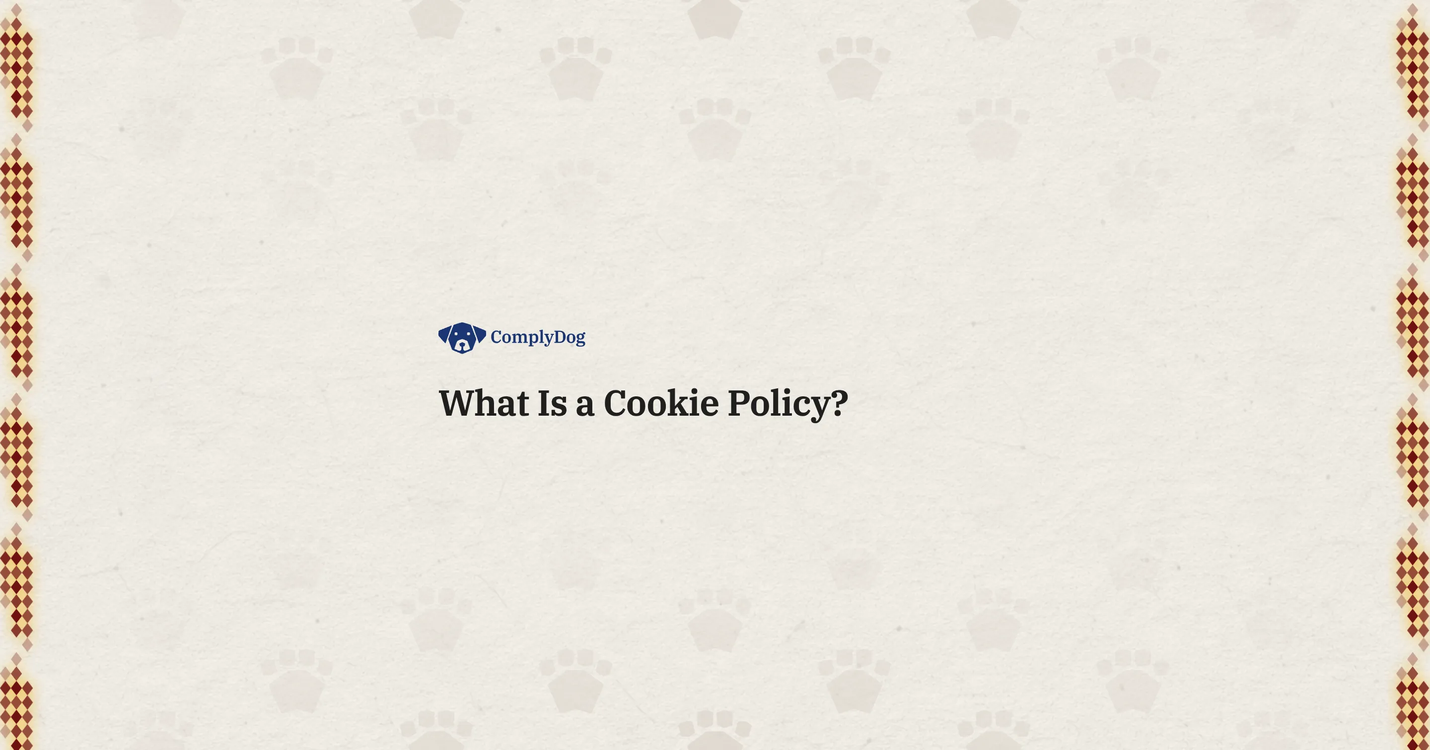 What Is a Cookie Policy?