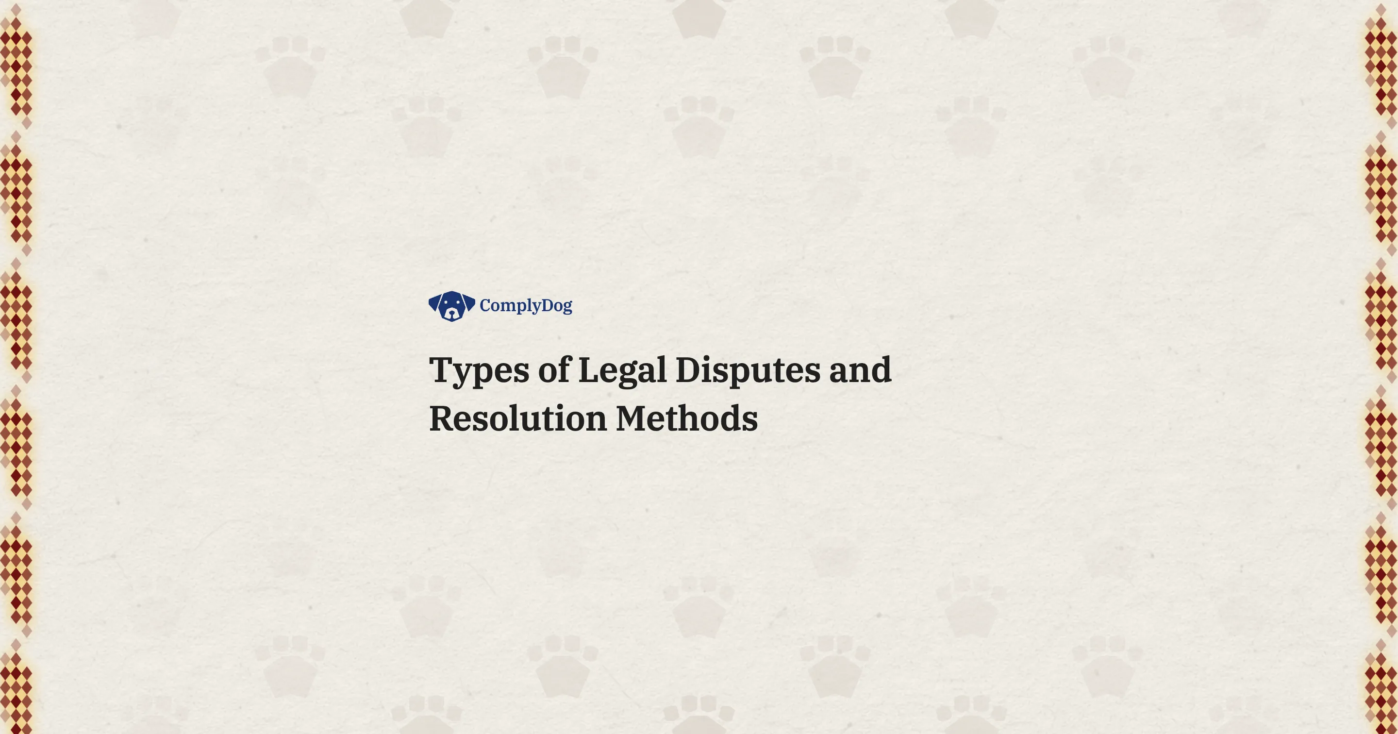 Types of Legal Disputes and Resolution Methods