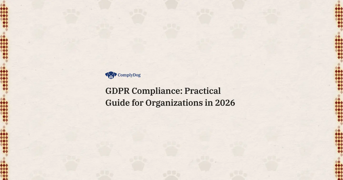 GDPR Compliance: Practical Guide for Organizations in 2026