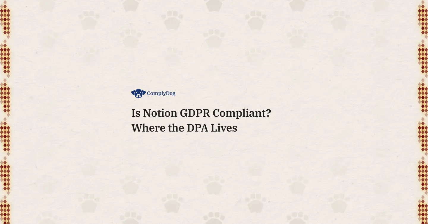 Is Notion GDPR Compliant? Where the DPA Lives