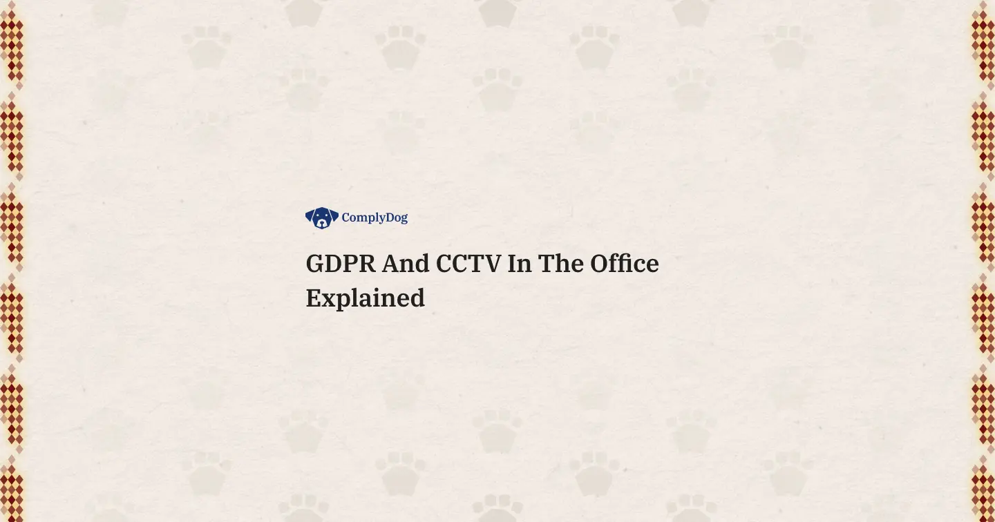 GDPR And CCTV In The Office Explained