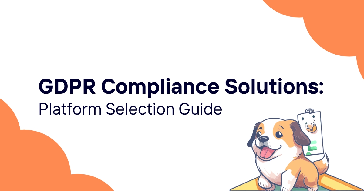 GDPR Compliance Solutions: Platform Selection Guide
