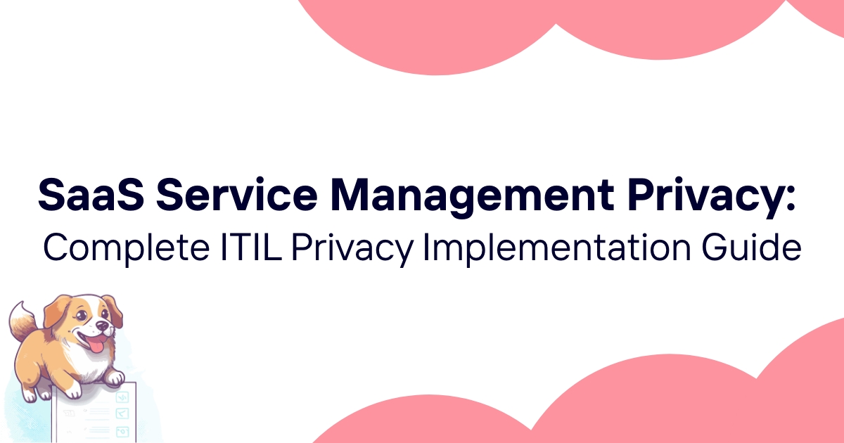 SaaS Service Management Privacy: Complete ITIL Privacy Implementation Guide