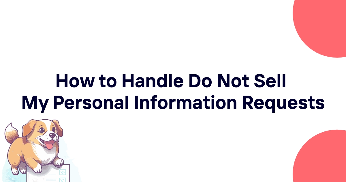 How to Handle Do Not Sell My Personal Information Requests