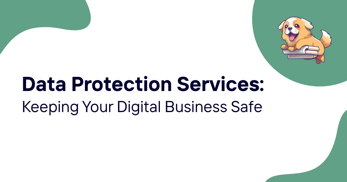 Data Protection Services: Shielding Your Digital Assets in an Interconnected World