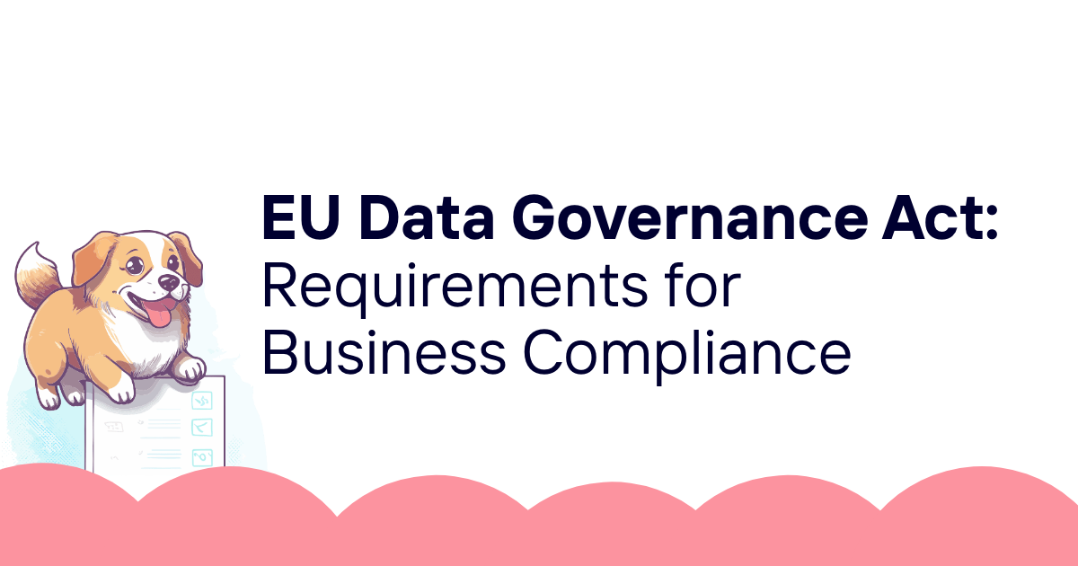 EU Data Governance Act: Requirements for Business Compliance