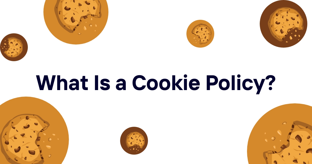 What Is a Cookie Policy?