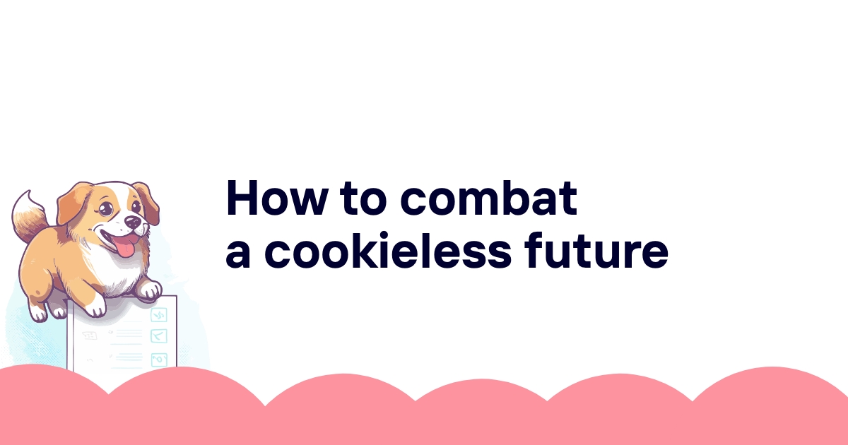 How to combat a cookieless future